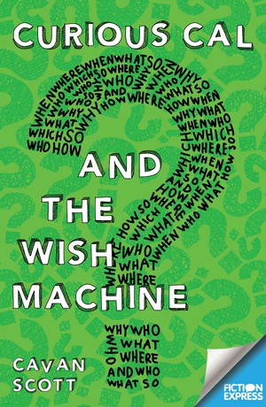 Curious Cal and the Wish Machine